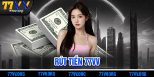 Rút Tiền 77vv
