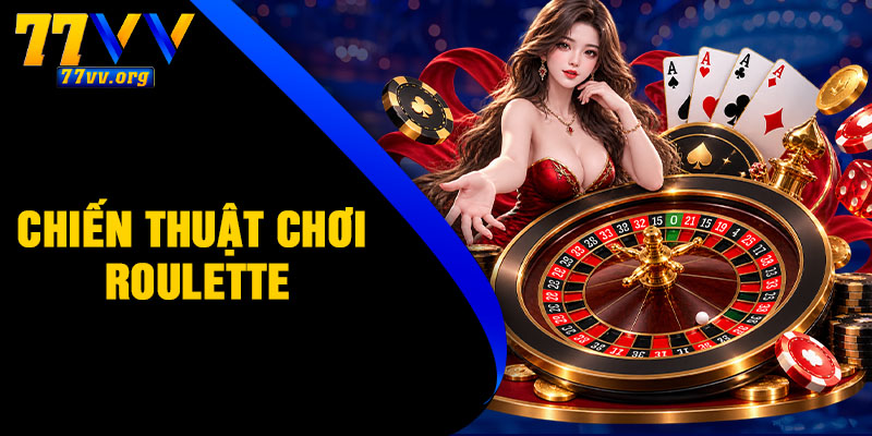 Chiến Thuật Chơi Roulette